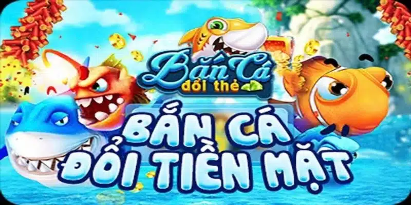 Chi tiết về những tựa game bắn cá ăn tiền thật